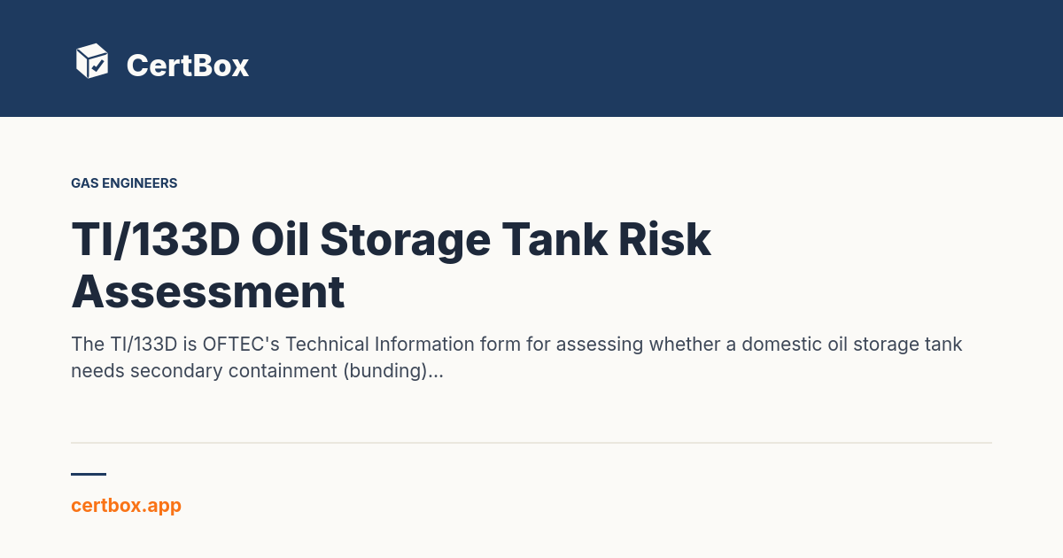 TI/133D Oil Tank Risk Assessment — Create on Site | CertBox